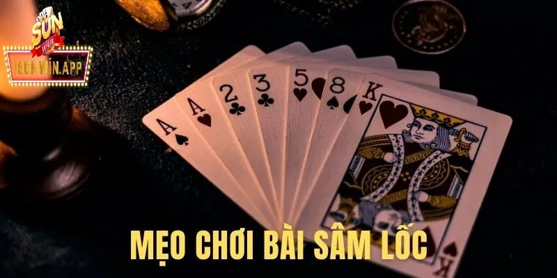 meo va chien luoc nang cao trong sam loc 1 Mẹo Và Chiến Lược Nâng Cao Trong Sâm Lốc